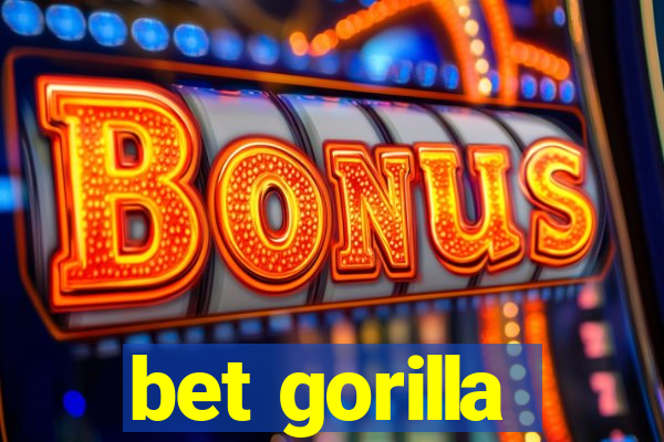 bet gorilla